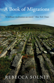 A Book of Migrations by Rebecca Solnit, 9781844677085