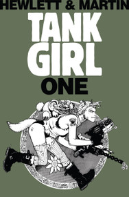 Tank Girl 1 (Remastered Edition) by Alan C Martin, Jamie Hewlett, 9781845767570