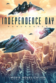Independence Day Resurgence Movie Novelization (Young Readers Edition) by Tracey West, 9781481478588
