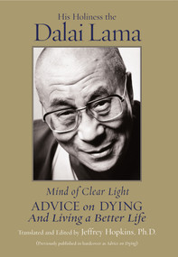 Mind of Clear Light (Advice on Living Well and Dying Consciously) by His Holiness the Dalai Lama, Jeffrey Hopkins, Jeffrey Hopkins, 9780743244695
