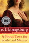 A Proud Taste for Scarlet and Miniver - 9780689846243 by E.L. Konigsburg, 9780689846243