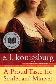 A Proud Taste for Scarlet and Miniver - 9780689846243 by E.L. Konigsburg