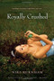 Royally Crushed (Royally Jacked; Spin Control; Do-Over) by Niki Burnham, 9781442406483