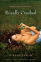 Royally Crushed (Royally Jacked; Spin Control; Do-Over) by Niki Burnham, 9781442406483
