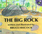 The Big Rock by Bruce Hiscock, Bruce Hiscock, 9780689829581