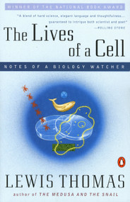 The Lives of a Cell (Notes of a Biology Watcher) by Lewis Thomas, 9780140047431