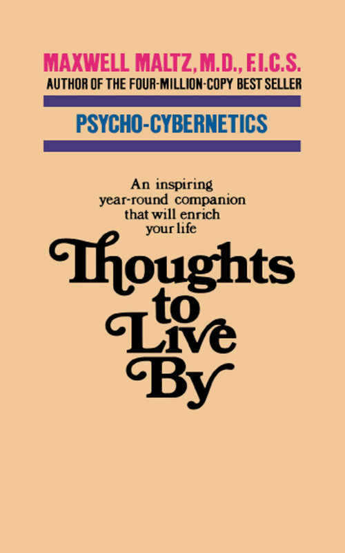 Thoughts to Live By by Maxwell Maltz, 9781416585800