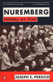 Nuremberg (Infamy on Trial) by Joseph E. Persico, 9780140166224