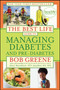 The Best Life Guide to Managing Diabetes and Pre-Diabetes by Bob Greene, John J. Merendino Jr., M.D., Janis Jibrin, M.S., R.D., 9781416588399