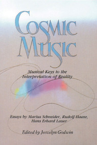 Cosmic Music (Musical Keys to the Interpretation of Reality) by Joscelyn Godwin, 9780892810703