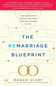 The Remarriage Blueprint (How Remarried Couples and Their Families Succeed or Fail) by Maggie Scarf, 9781439169544