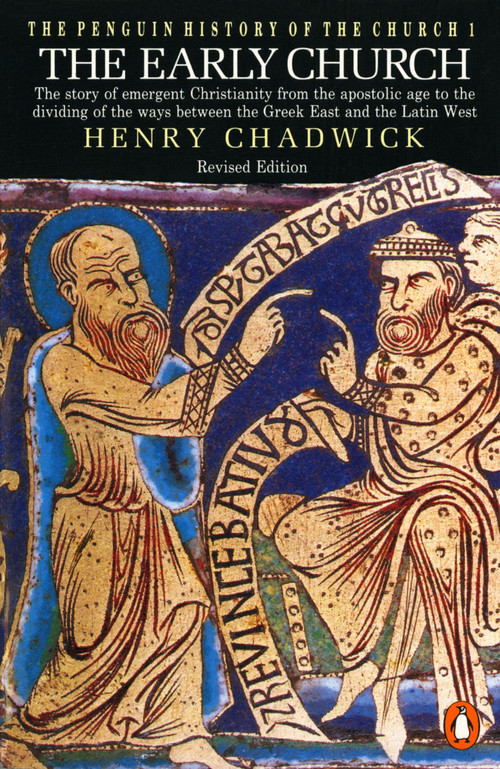 The Early Church (The Story of Emergent Christianity, Revised Edition) by Henry Chadwick, 9780140231991