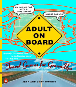 Adult on Board (Travel Games for Grown-Ups) by Jeffrey J. Wuorio, Judy Wuorio, 9780140234084