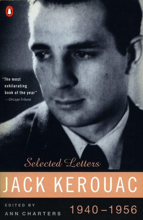 Kerouac: Selected Letters (Volume 1: 1940-1956) by Jack Kerouac, Ann Charters, 9780140234442