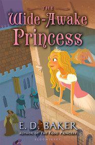 The Wide-Awake Princess by E.D. Baker, 9781599906584