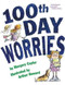 100th Day Worries by Margery Cuyler, Arthur Howard, 9781416907893