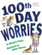 100th Day Worries by Margery Cuyler, Arthur Howard, 9781416907893