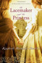 The Lacemaker and the Princess by Kimberly Brubaker Bradley, 9781416985839