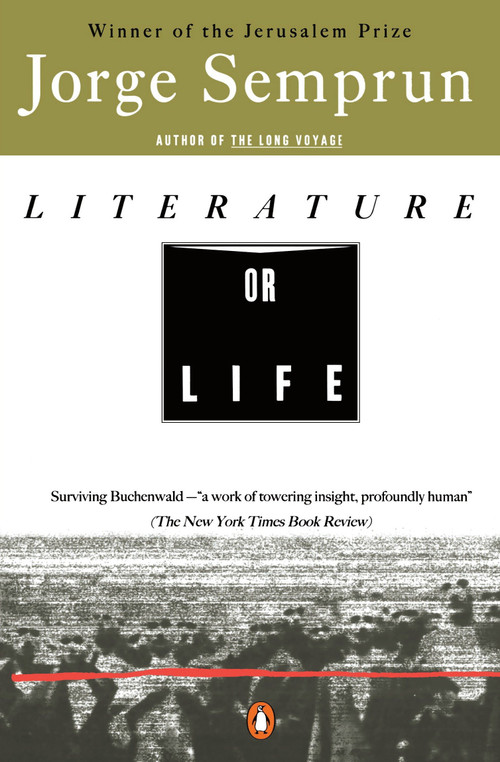 Literature or Life by Jorge Semprun, Linda Coverdale, 9780140266245