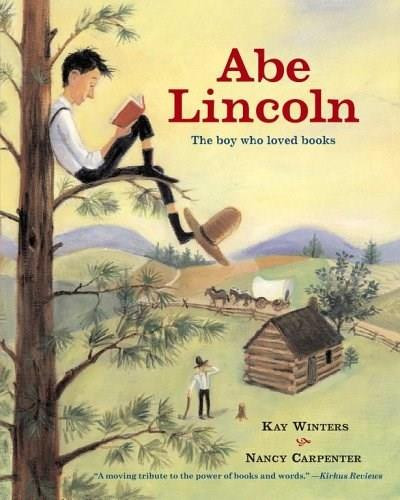 Abe Lincoln (The Boy Who Loved Books) by Kay Winters, Nancy Carpenter, 9781416912682