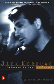 Kerouac: Selected Letters (Volume 2: 1957-1969) by Jack Kerouac, Ann Charters, 9780140296150