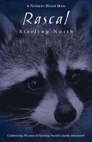 Rascal (Celebrating 50 Years of Sterling North's Classic Adventure!) by Sterling North, 9780140344455