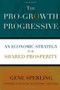 The Pro-Growth Progressive (An Economic Strategy for Shared Prosperity) by Gene Sperling, 9781476754819