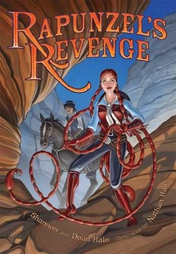 Rapunzel's Revenge by Shannon Hale, Dean Hale, Nathan Hale, 9781599902883