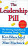 The Leadership Pill (The Missing Ingredient in Motivating People Today) by Kenneth Blanchard, Marc Muchnick, 9780743250016