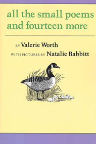 All the Small Poems and Fourteen More by Valerie Worth, Natalie Babbitt, 9780374403454