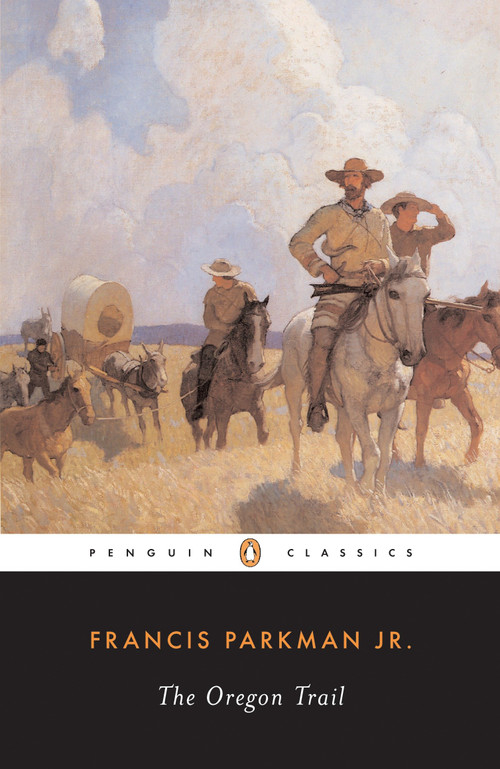 The Oregon Trail by Francis Parkman, David Levin, 9780140390421