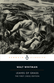 Leaves of Grass (The First (1855) Edition) by Walt Whitman, Malcolm Cowley, Malcolm Cowley, 9780140421996