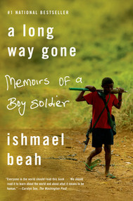 A Long Way Gone (Memoirs of a Boy Soldier) - 9780374531263 by Ishmael Beah, 9780374531263