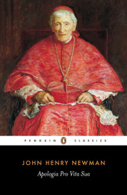 Apologia pro Vita Sua by John Newman, Ian Ker, Ian Ker, 9780140433746
