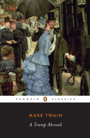 A Tramp Abroad - 9780140436082 by Mark Twain, Robert Gray Bruce, Hamlin Hill, 9780140436082