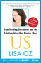 US (Transforming Ourselves and the Relationships That Matter Most) by Lisa Oz, 9781439123942