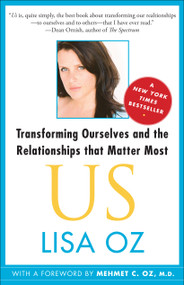 US (Transforming Ourselves and the Relationships That Matter Most) by Lisa Oz, 9781439123942