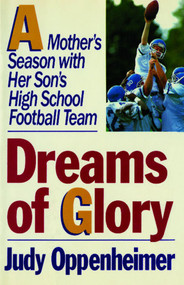 Dreams of Glory by Judy Oppenheimer, 9781451696073