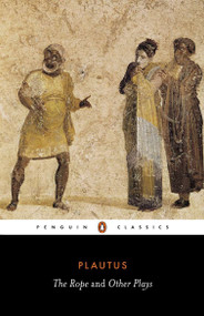 The Rope and Other Plays by Plautus, E. F. Watling, E. F. Watling, 9780140441369