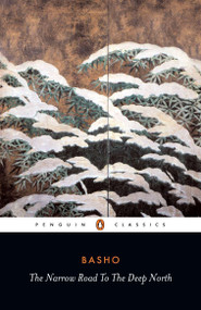 The Narrow Road to the Deep North and Other Travel Sketches by Matsuo Basho, Nobuyuki Yuasa, Nobuyuki Yuasa, 9780140441857