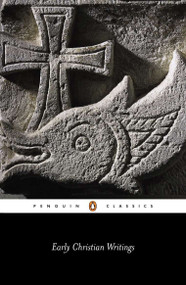 Early Christian Writings (The Apostolic Fathers) by Various, Maxwell Staniforth, Andrew Louth, 9780140444759