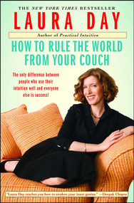 How to Rule the World from Your Couch by Laura Day, 9781439123584