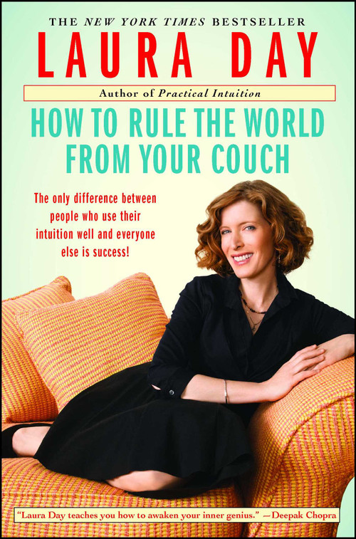 How to Rule the World from Your Couch by Laura Day, 9781439123584