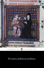 The Letters of Abelard and Heloise by Peter Abelard, Héloïse, Betty Radice, Betty Radice, Betty Radice, Michael Clanchy, 9780140448993