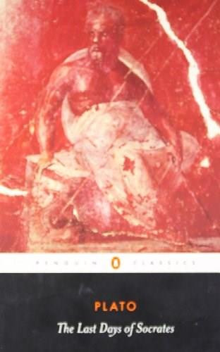 The Last Days of Socrates by Plato, Hugh Tredennick, Harold Tarrant, Harold Tarrant, Harold Tarrant, Harold Tarrant, 9780140449280