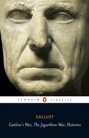 Catiline's War, The Jurgurthine War, Histories by Sallust, A. J. Woodman, A. J. Woodman, 9780140449488