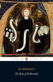 The Rule of St Benedict by Carolinne White, Carolinne White, Carolinne White, 9780140449969