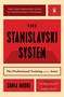 The Stanislavski System (The Professional Training of an Actor; Second Revised Edition) by Sonia Moore, John Gielgud, Joshua Logan, 9780140466607