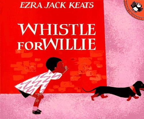 Whistle for Willie by Ezra Jack Keats, 9780140502022