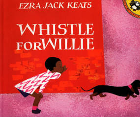 Whistle for Willie by Ezra Jack Keats, 9780140502022